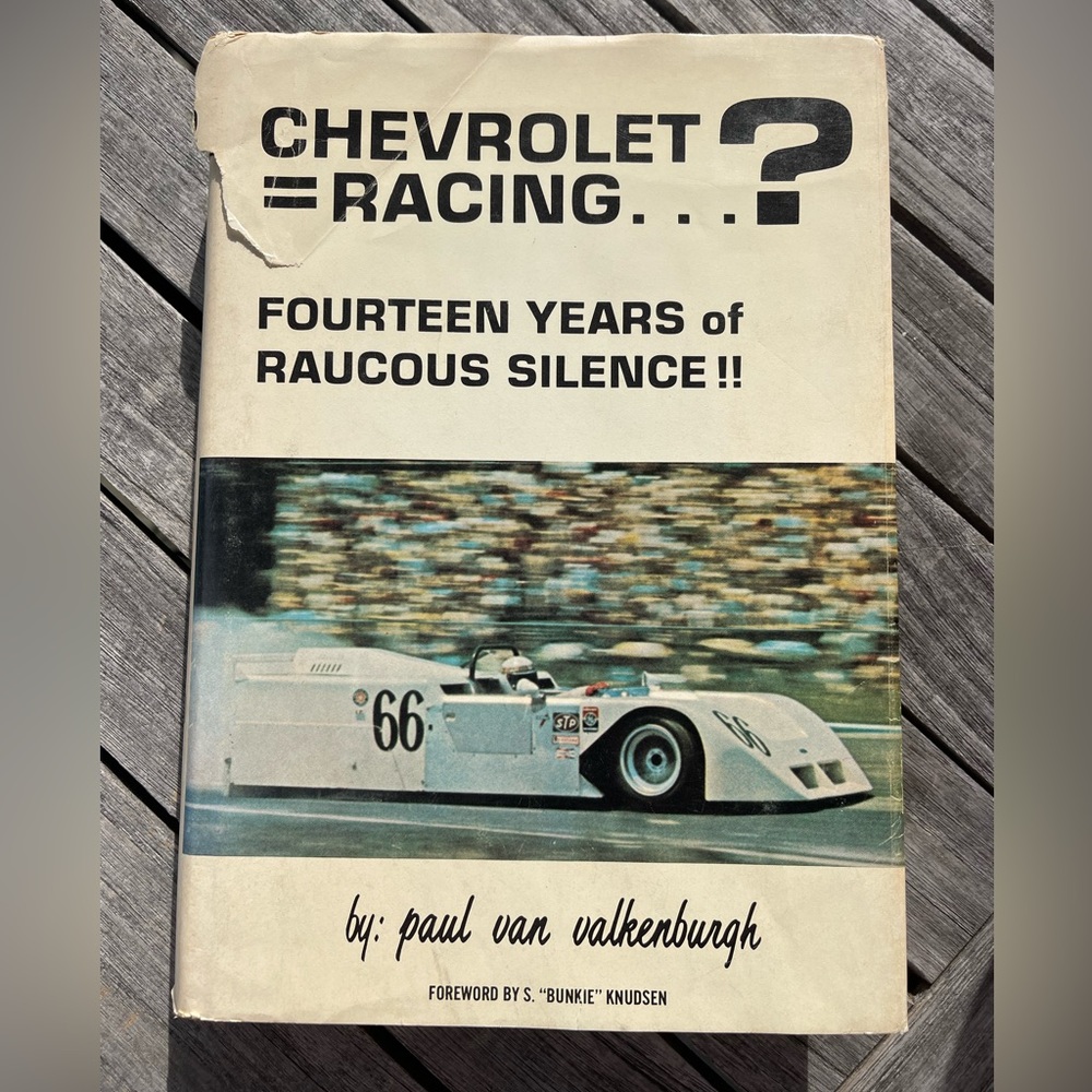 Book: Chevrolet Racing 14 years of raucous silence!! by Paul Van Valkenburgh